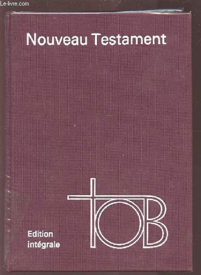 ANCIEN TESTAMENT - TRADUCTION OECUMENIQUE DE LA BIBLE - EDITION INTEGRALE.