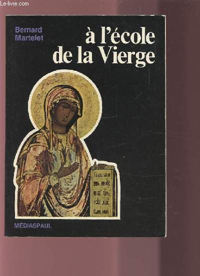 A L'ECOLE DE LA VIERGE - NOTES DE THEOLOGIE SPIRITUELLE.