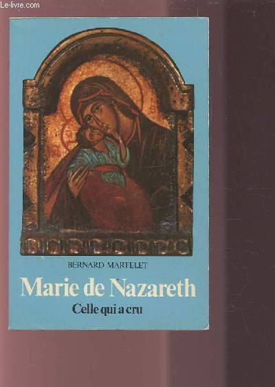MARIE DE NAZARETH - CELLE QUI A CRU.