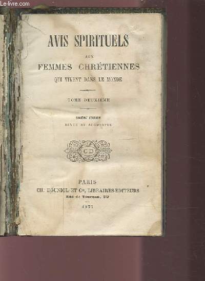 AVIS SPIRITUELS AUX FEMMES CHRETIENNES QUI VIVENT DANS LE MONDE - TOME 2.