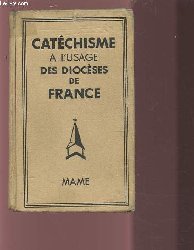 CATECHISME A L'USAGE DES DIOCESES DE FRANCE.