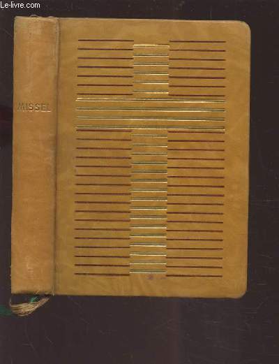 MISSEL BIBLIQUE DES DIMANCHES ET DES FETES - SACREMENTS, PRIERES ET CANTIQUES.