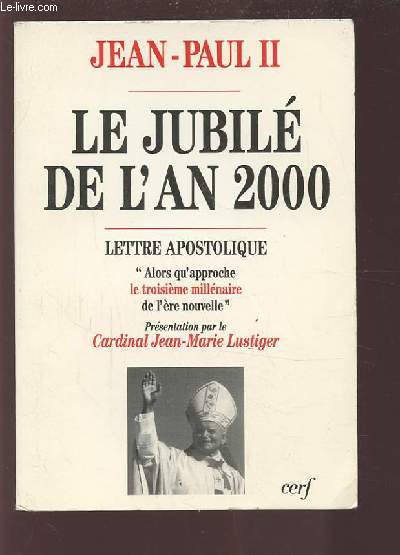 LE JUBILE DE L'AN 2000 - LETTRE APOSCOLIQUE - 