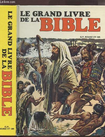 LE GRAND LIVRE DE LA BIBLE.