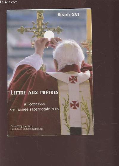 LETTRE AUX PRETES - A L'OCCASION DE L'ANNEE SACERDOTALE 2009.