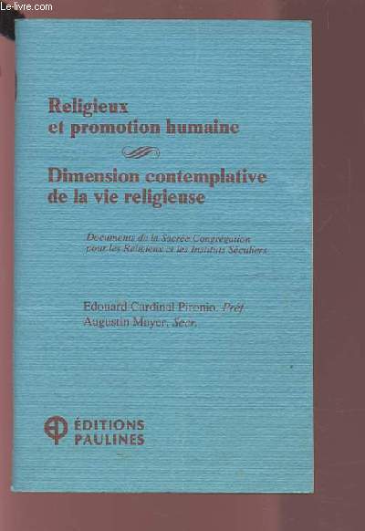 RELIGIEUX ET PROMOTION HUMAINE - DIMENSION CONTEMPLATIVE DE LA VIE RELIGIEUSE.