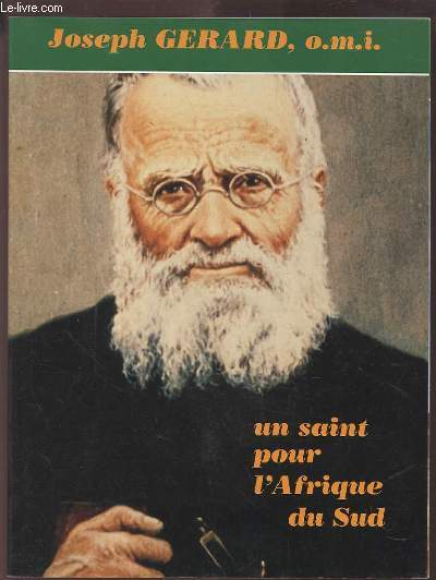 JOSEPH GERARD - UN SAINT POUR L'AFRIQUE DU SUD.