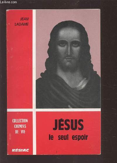 JESUS LE SEUL ESPOIR - COLLECTION 
