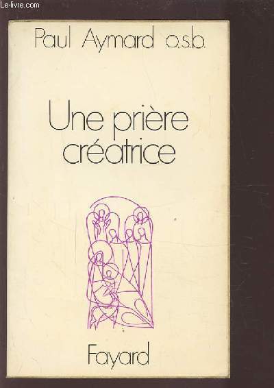 UNE PRIERE CREATRICE.