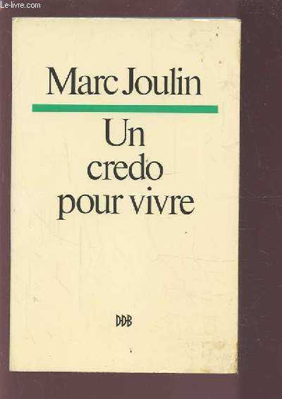 UN CREDO POUR VIVRE.