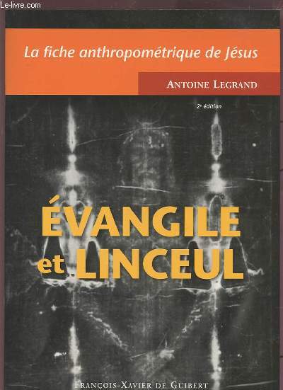 LA FICHE ANTHROPOMETRIQUE DE JESUS - EVANGILE ET LINCEUL.