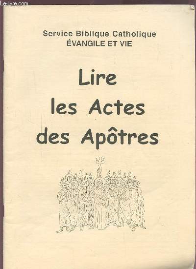 LIRE LES ACTES DES APOTRES.