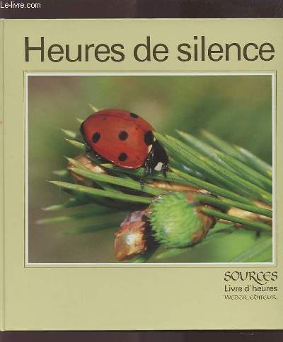 HEURES DE SILENCE - SOURCES LIVRE D'HEURES.