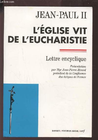 L'EGLISE VIT DE L'EUCHARISTIE - LETTRE ENCYCLIQUE.
