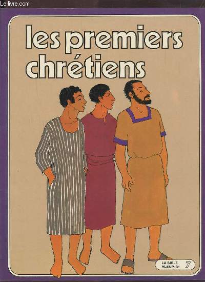 LES PREMIERS CHRETIENS - ALBUM N7.