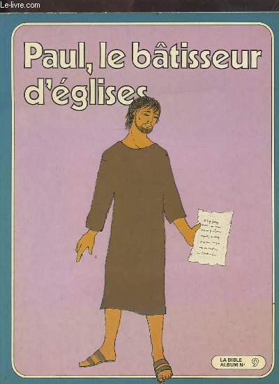 PAUL, LE BAPTISSEUR D'EGLISES - ALBUM N9.