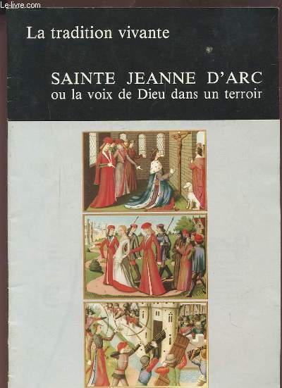 SAINTE JEANNE D'ARC OU LA VOIX DE DIEU DANS UN TERROIR.