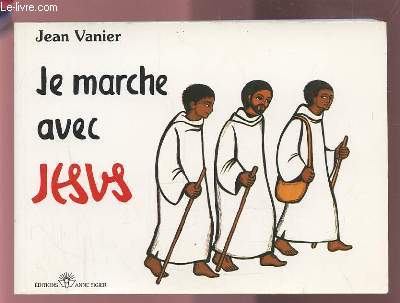 JE MARCHE AVEC JESUS.