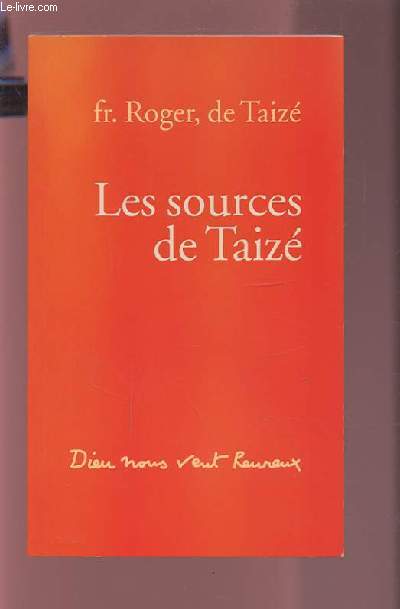 LES SOURCES DE TAIE - DIEU NOUS VEUT HEUREUX.