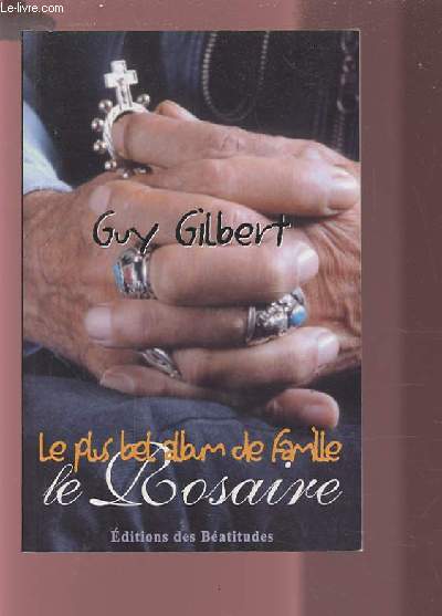 LE ROSAIRE - LE PLUS BEL ALBUM DE FAMILLE.