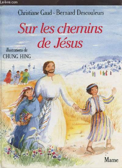 SUR LES CHEMINS DE JESUS.