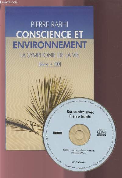 CONSCIENCE ET ENVIRONNEMENT - LA SYMPHONIE DE LA VIE - LIVRE + CD.