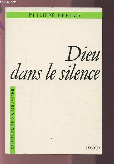 DIEU DANS LE SILENCE.