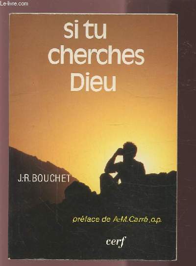 SI TU CHERCHES DIEU.