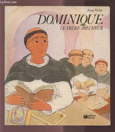 DOMINIQUE - LE FRERE PRECHEUR.