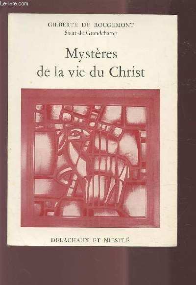 MYSTERES DE LA VIE DU CHRIST.