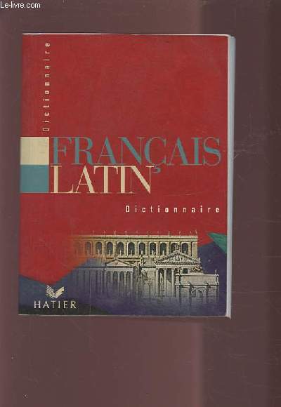 DICTIONNAIRE FRANCAIS / LATIN.