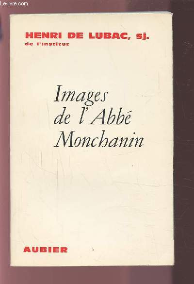 IMAGES DE L'ABBEE MONCHANIN.