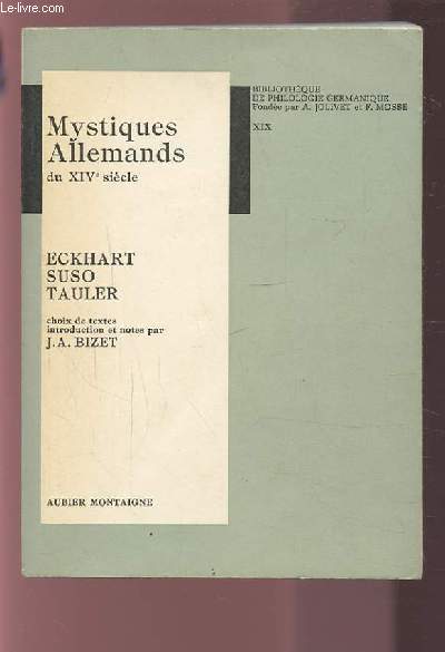 MYSTIQUES ALLEMANDS DU XIV SIECLE / ECKHART - SUSO - TAULER.