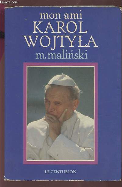 MON AMI KAROL WOJTYLA.