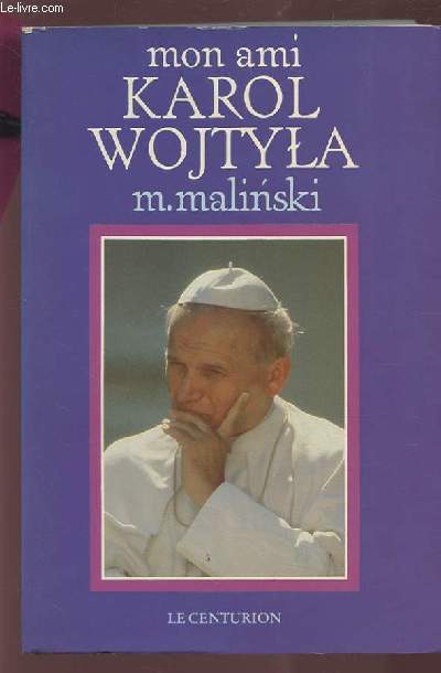 MON AMI KAROL WOJTYLA.