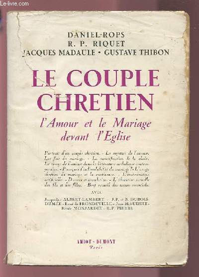 LE COUPLE CHRETIEN - L'AMOUR ET LE MARIAGE DEVANT L'EGLISE.