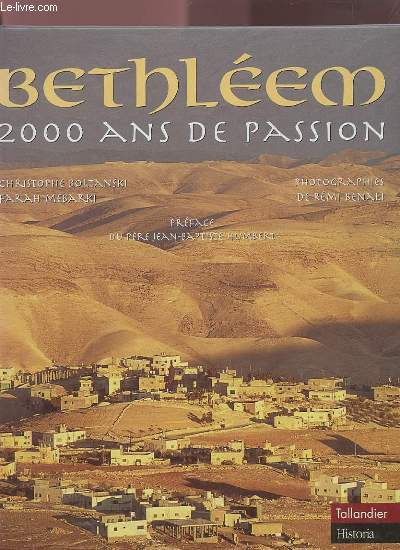 BETHLEEM - 2000 ANS DE PASSION.