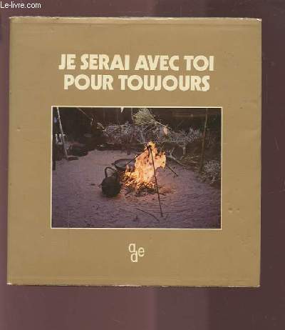 JE SERAI AVEC TOI TOUJOURS.