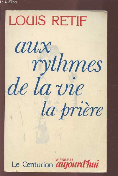 AUX RYTHMES DE LA VIE LA PRIERE.