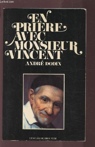 EN PRIERE AVEC MONSIEUR VINCENT.