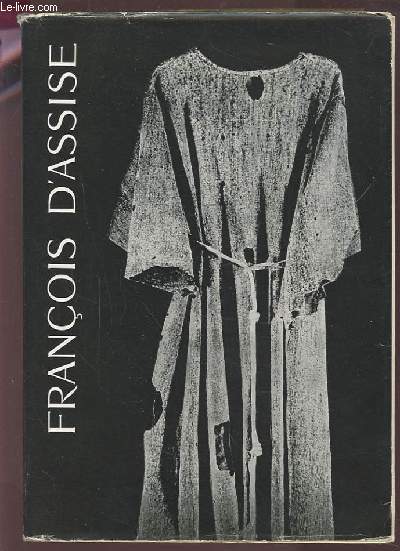 FRANCOIS D'ASSISE - SUR LES TRACES DU POVERELLO.
