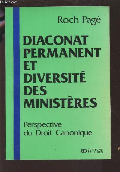 DIACONAT PERMANENT ET DIVERSITE DES MINISTERES - PERSPECTIVE DU DROIT CANONIQUE.