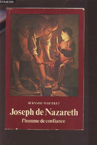 JOSEPH DE NAZARETH - L'HOMME DE CONFIANCE.