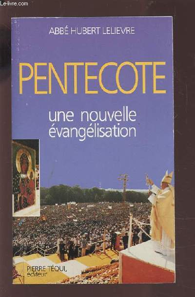 PENTECOTE - UNE NOUVELLE EVANGELISATION.