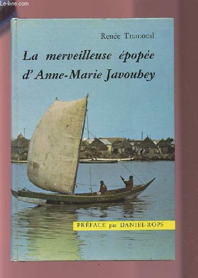 LA MERVEILLEUSE EPOPEE D'ANNE MARIE JAVOUHEY.