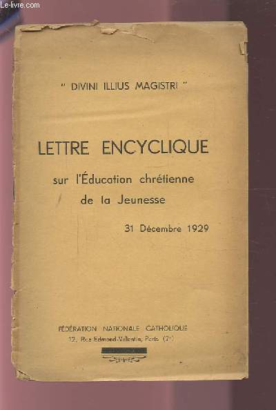 LETTRE ENCYCLIQUE SUR L'EDUCATION CHRETIENNE DE LA JEUNESSE - 31 DECEMBRE 1929.