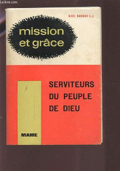 MISSION ET GRACE II : SERVITEURS DU PEUPLE DE DIEU.