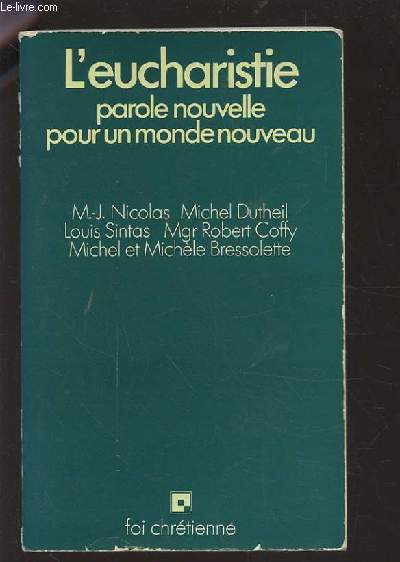 L'EUCHARISTIE PAROLE NOUVELLE POUR UN MONDE NOUVEAU.