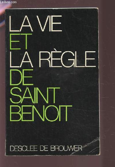 LA VIE ET LA REGLE DE SAINT BENOIT - SAINT GREGOIRE LE GRAND ET SAINT BENOIT.