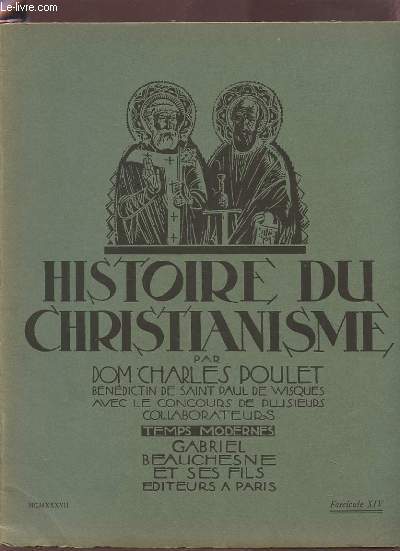 HISTOIRE DU CHRISTIANISME - TEMPS MODERNES - COMPLET EN 8 VOLUMES : FASCICULE XIV A XXV.